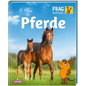 Daniela Nase - GEBRAUCHT Frag doch mal ... die Maus: Pferde: Die Sachbuchreihe mit der Maus Für Kinder ab 8 Jahren