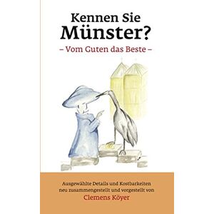 Clemens Köyer - GEBRAUCHT Kennen Sie Münster? - Vom Guten das Beste: Ausgewählte Details und Kostbarkeiten