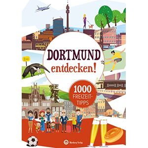 Katrin Pinetzki - GEBRAUCHT Dortmund entdecken! 1000 Freizeittipps: Natur, Kultur, Sport, Spaß (Freizeitführer)