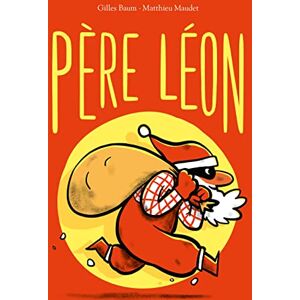 Gilles Baum - GEBRAUCHT Père Léon