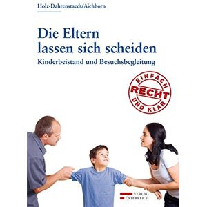 Andrea Holz-Dahrenstaedt - GEBRAUCHT Die Eltern lassen sich scheiden: Kinderbeistand (Recht - einfach und klar)