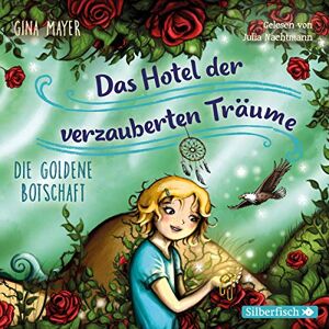 Gina Mayer - GEBRAUCHT Die goldene Botschaft: 2 CDs (Das Hotel der verzauberten Träume, Band 3)