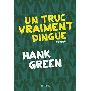 Hank Green - GEBRAUCHT Un Truc vraiment dingue: 2
