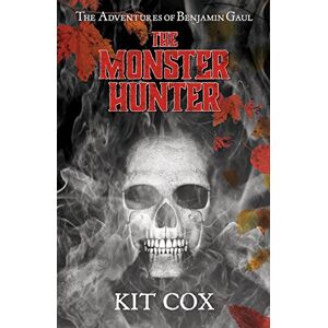 Kit Cox - GEBRAUCHT The Monster Hunter: The Adventures of Benjamin Gaul