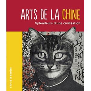 Floriane Herrero - GEBRAUCHT Arts de la Chine : Splendeurs d'une civilisation