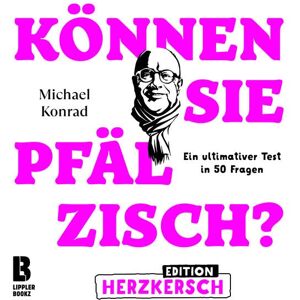 Michael Konrad - GEBRAUCHT Können Sie Pfälzisch? - Edition Herzkersch: Ein ultimativer Test in 50 Fragen (Können Sie Pfälzisch?: Der ultimative Test in 50 Fragen)