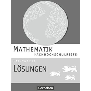 Otto Feszler - GEBRAUCHT Mathematik - Fachhochschulreife - Berufskolleg Baden-Württemberg: Lösungen zum Schülerbuch