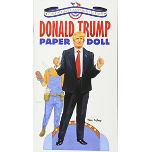 Tim Foley - GEBRAUCHT Donald Trump Paper Doll Collectible Campaign Edition (Dover Paper Dolls)