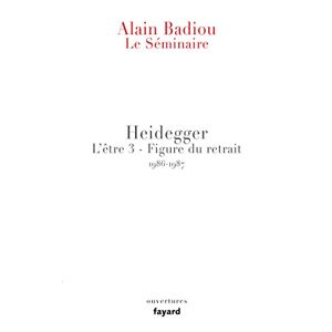 Alain Badiou - GEBRAUCHT Heidegger : L'être 3 - Figure du retrait (1986-1987)