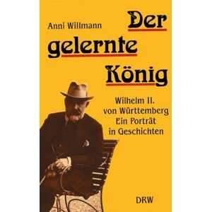 Anni Willmann - GEBRAUCHT Der gelernte König