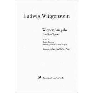 L. Wittgenstein - GEBRAUCHT Wiener Ausgabe Studien Texte: Band 3: Bemerkungen. Philosophische Bemerkungen (German Edition)
