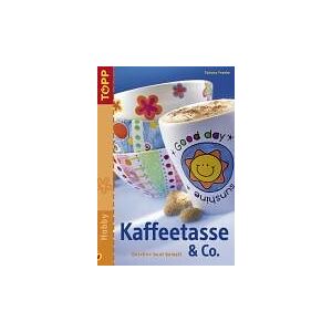 Tamara Franke - GEBRAUCHT Kaffeetasse & Co: Geschirr bunt bemalt