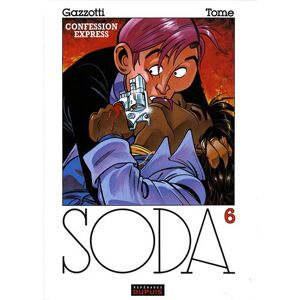 Tome - GEBRAUCHT Soda, Tome 6 : Confessions express