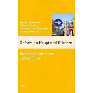 Heribert Hallermann - GEBRAUCHT Reform an Haupt und Gliedern: Impulse für eine Kirche im Aufbruch (Würzburger Theologie)
