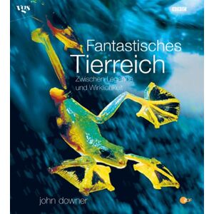 John Downer - GEBRAUCHT Fantastisches Tierreich. Zwischen Legende und Wirklichkeit. Bildband aus der BBC Edition.