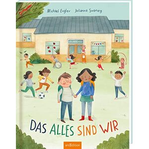 Michael Engler - GEBRAUCHT Das alles sind WIR: Bilderbuch, Diversität, Vielfalt & Inklusion, Mobbing, Schule, für Kinder ab 5 Jahre