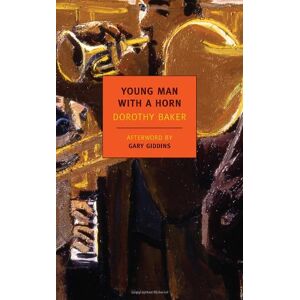 Dorothy Baker - GEBRAUCHT Young Man with a Horn (New York Review Books Classics)