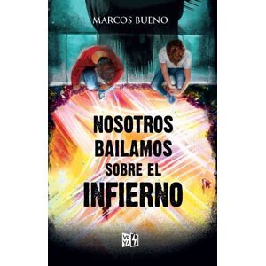 Marcos Bueno - GEBRAUCHT Nosotros bailamos sobre el infierno (VR YA)