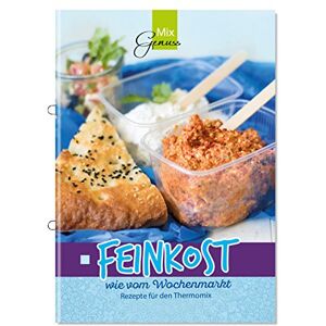 C. T. Wild Verlag - GEBRAUCHT FEINKOST wie vom Wochenmarkt: Rezepte für den Thermomix