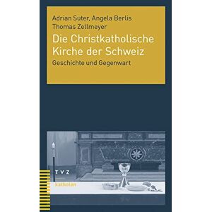 Suter - GEBRAUCHT Die Christkatholische Kirche der Schweiz: Geschichte und Gegenwart (katholon)