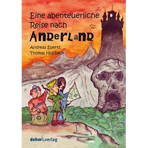 Andreas Ebertz - GEBRAUCHT Eine abendteuerliche Reise nach Anderland