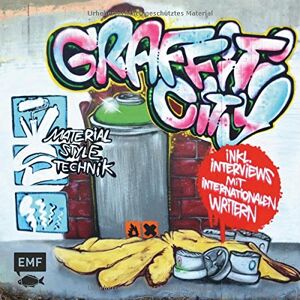 Edition Michael Fischer - GEBRAUCHT Graffiti City: Material, Style und Technik