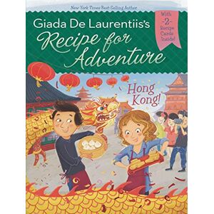 Giada De Laurentiis - GEBRAUCHT Hong Kong! 3 (Recipe for Adventure, Band 3)