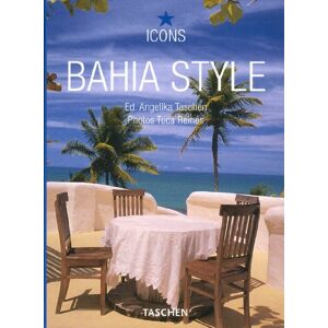 Angelika Taschen - GEBRAUCHT ICON Bahia Style: Exteriors / Interiors / Details (Icons)