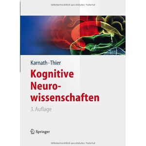 Hans-Otto Karnath - GEBRAUCHT Kognitive Neurowissenschaften (Springer-Lehrbuch)