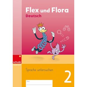 GEBRAUCHT Flex und Flora Deutsch - Ausgabe Schweiz / Flex und Flora Deutsch: 2. Schuljahr / Heft Sprache untersuchen 2 – Deutschschweizer Basisschrift (Flex und Flora Deutsch - Ausgabe Schweiz: 2. Schuljahr)