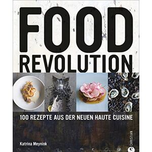 Katrina Meynink - GEBRAUCHT Sterneküche neu definiert: 100 Rezepte aus der neuen Haute Cuisine. Gehobene Küche unkonventionell im Stil von Bistronomy umgesetzt - eine wahre Foodrevolution in einem Kochbuch für Feinschmecker.