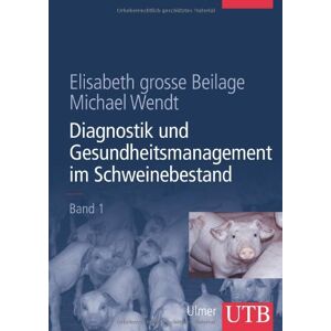 Elisabeth grosse Beilage (Hg.) - GEBRAUCHT Diagnostik und Gesundheitsmanagement im Schweinebestand: Band 1