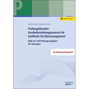 Verena Bettermann - GEBRAUCHT Prüfungsklassiker Kundenbeziehungsprozesse für Kaufleute für Büromanagement: Mehr als 100 Prüfungsaufgaben mit Lösungen