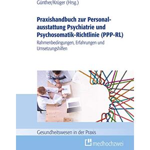 Stefan Günther - GEBRAUCHT Praxishandbuch zur Personalausstattung Psychiatrie und Psychosomatik-Richtlinie (PPP-RL): Rahmenbedingungen, Erfahrungen und Umsetzungshilfen (Gesundheitswesen in der Praxis)