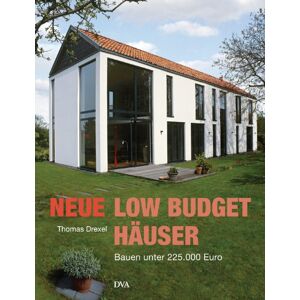 Thomas Drexel - GEBRAUCHT Neue Low-Budget-Häuser: Bauen unter 225.000 Euro