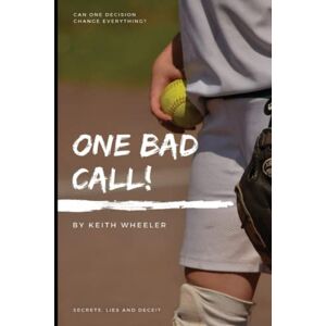 Keith Wheeler - GEBRAUCHT One Bad Call (One Call, Band 1)