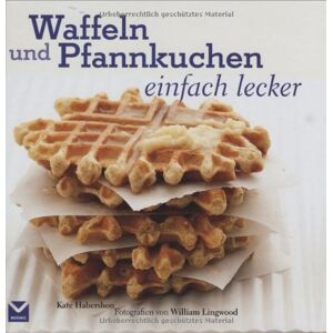 Kate Haberson - GEBRAUCHT Waffeln und Pfannkuchen einfach Lecker