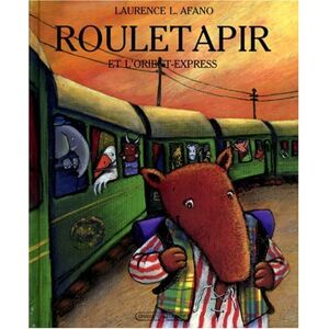 Laurence Afano - GEBRAUCHT Rouletapir et l'orient express
