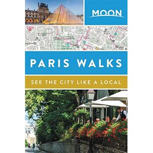 Moon Travel Guides - GEBRAUCHT Moon Paris Walks (Travel Guide)