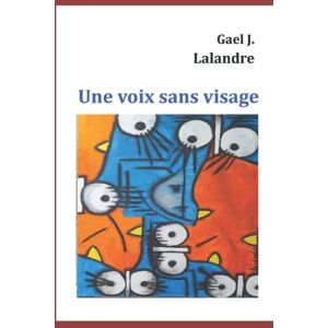 Gaël Lalandre - GEBRAUCHT Une voix sans visage
