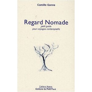 Camille Ganne - GEBRAUCHT Regard nomade, petit guide pour voyages contemplatifs