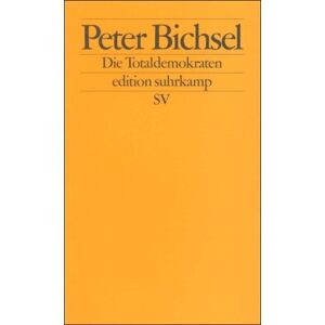 Peter Bichsel - GEBRAUCHT Die Totaldemokraten: Aufsätze über die Schweiz (edition suhrkamp)