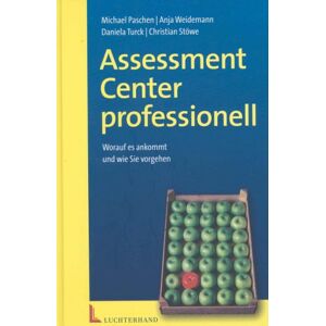 Michael Paschen - GEBRAUCHT Assessment-Center professionell. Worauf es ankommt und wie Sie vorgehen