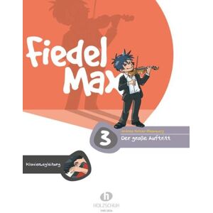 Andrea Holzer-Rhomberg - GEBRAUCHT Fiedel Max - Der große Auftritt Band 3: Vorspielstücke für Violine, Klavierbegleitung