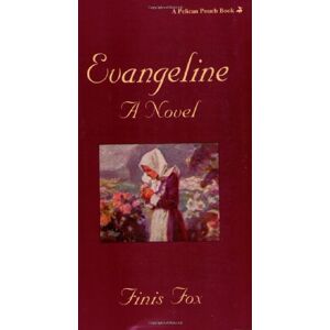 Finis Fox - GEBRAUCHT Evangeline: A Novel (Pelican Pouch)