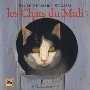 Paule Bernard Roussel - GEBRAUCHT Les Chats du Midi