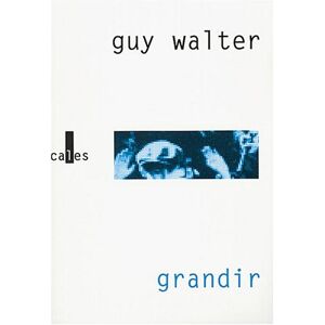 Guy Walter - GEBRAUCHT Grandir (VERTICALES)