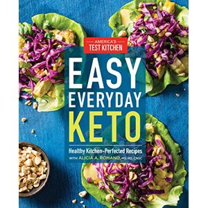 America& 039;s Test Kitchen - GEBRAUCHT Easy Everyday Keto: Healthy Kitchen-Perfected Recipes