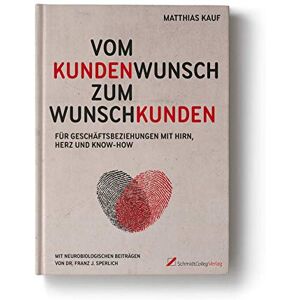 Matthias Kauf - GEBRAUCHT Vom Kundenwunsch zum Wunschkunden