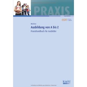 Lars Wächter - GEBRAUCHT Ausbildung von A bis Z: Praxishandbuch für Ausbilder